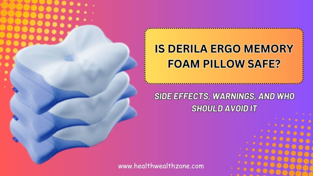 Is-Derila-Ergo-Memory-Foam-Pillow-Safe-–-Side-Effects-Warnings-and-Who-Should-Avoid-It-Mar-2026.jpg