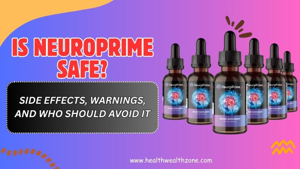 Is-NeuroPrime-Safe-–-Side-Effects-Warnings-and-Who-Should-Avoid-It-Mar-2026.jpg