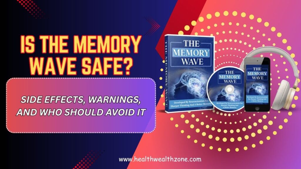 Is-The-Memory-Wave-Safe-–-Side-Effects-Warnings-and-Who-Should-Avoid-It-Mar-2026.jpg