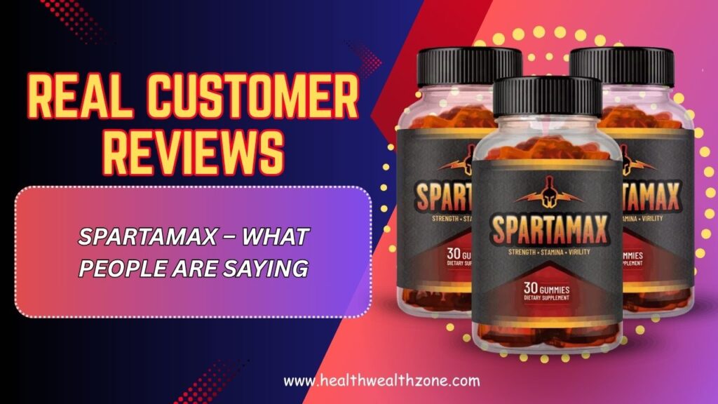 Real Customer Reviews of Spartamax – What People Are Saying (Mar 2026)