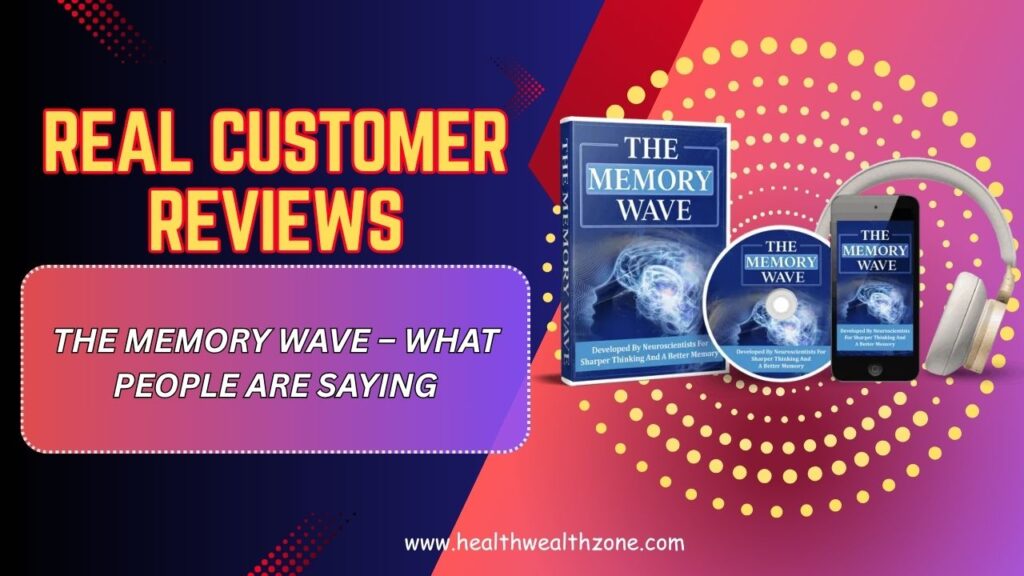 Real-Customer-Reviews-of-The-Memory-Wave-–-What-People-Are-Saying-Mar-2026.jpg