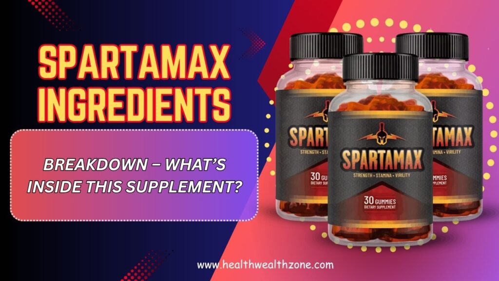 Spartamax Ingredients Breakdown – What’s Inside This Supplement? (Mar 2026)