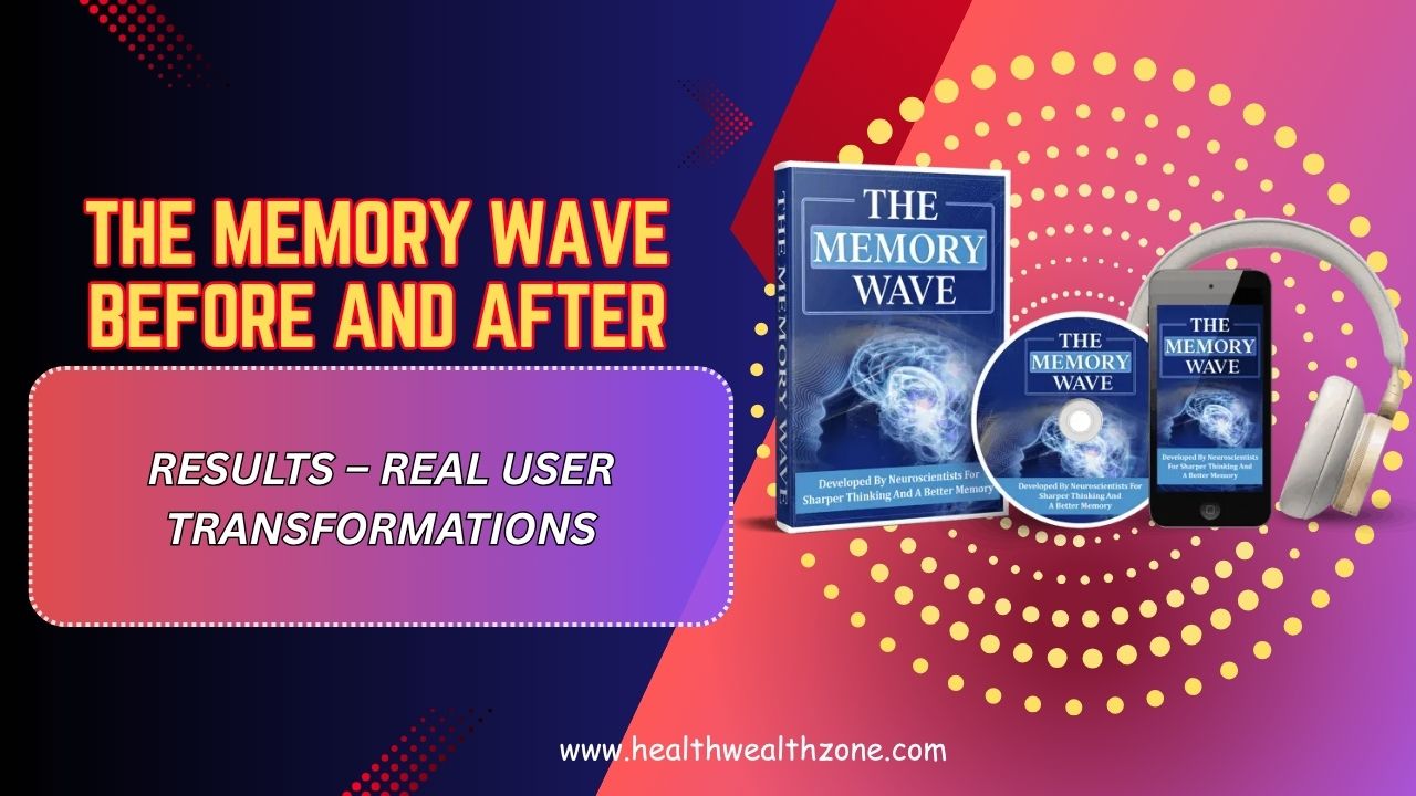 The Memory Wave Before and After Results – Real User Transformations ...