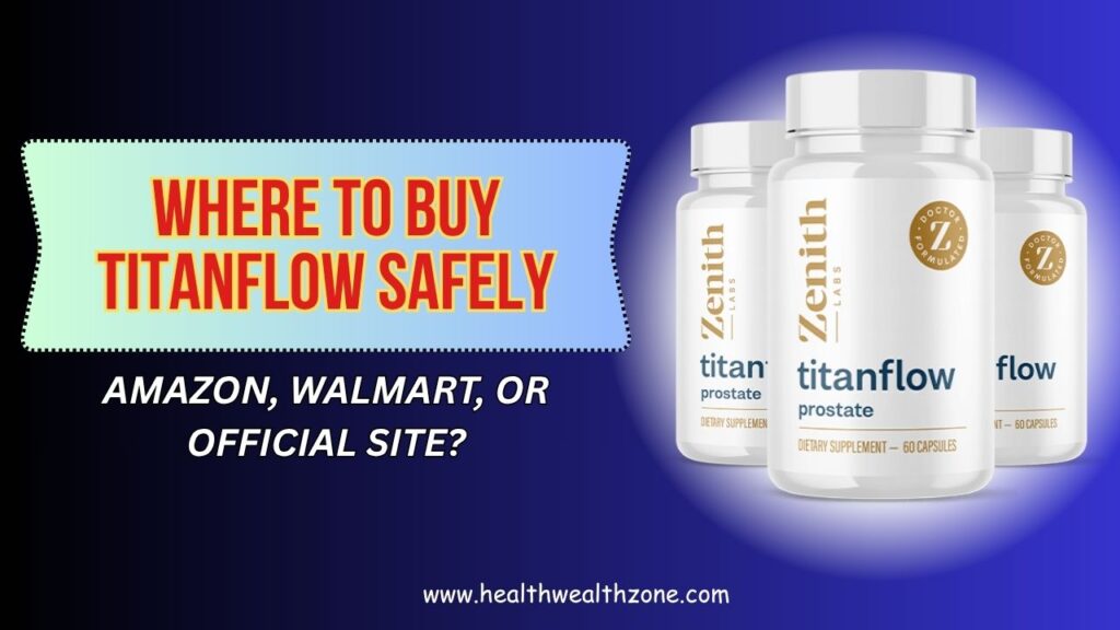 Where-to-Buy-TitanFlow-Safely-–-Amazon-Walmart-or-Official-Site.jpg