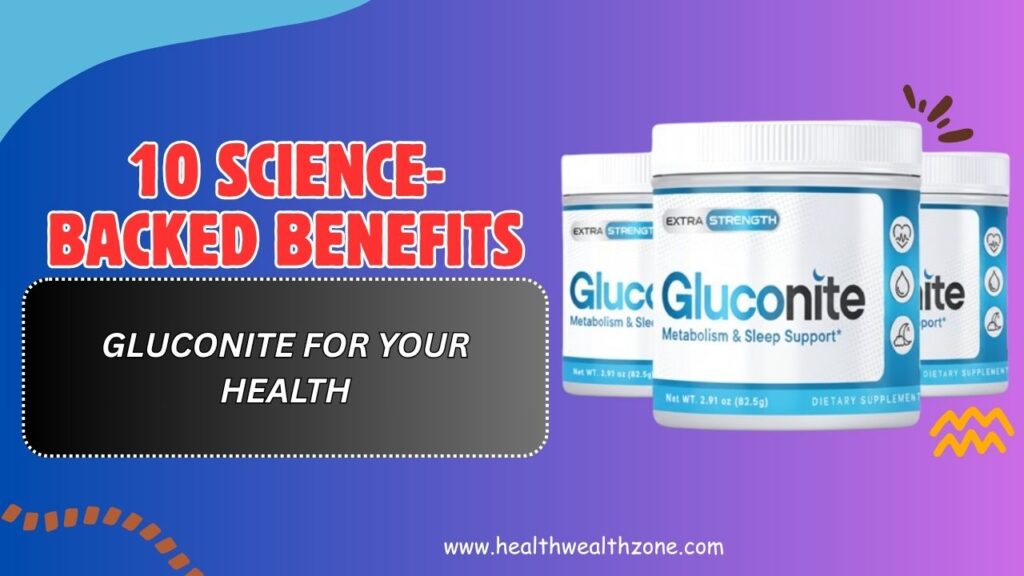 10-Science-Backed-Benefits-of-Gluconite-for-Your-Health.jpg
