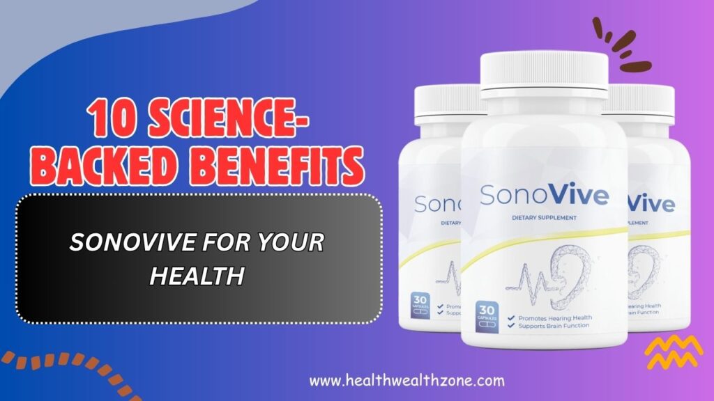 10-Science-Backed-Benefits-of-SonoVive-for-Your-Health.jpg
