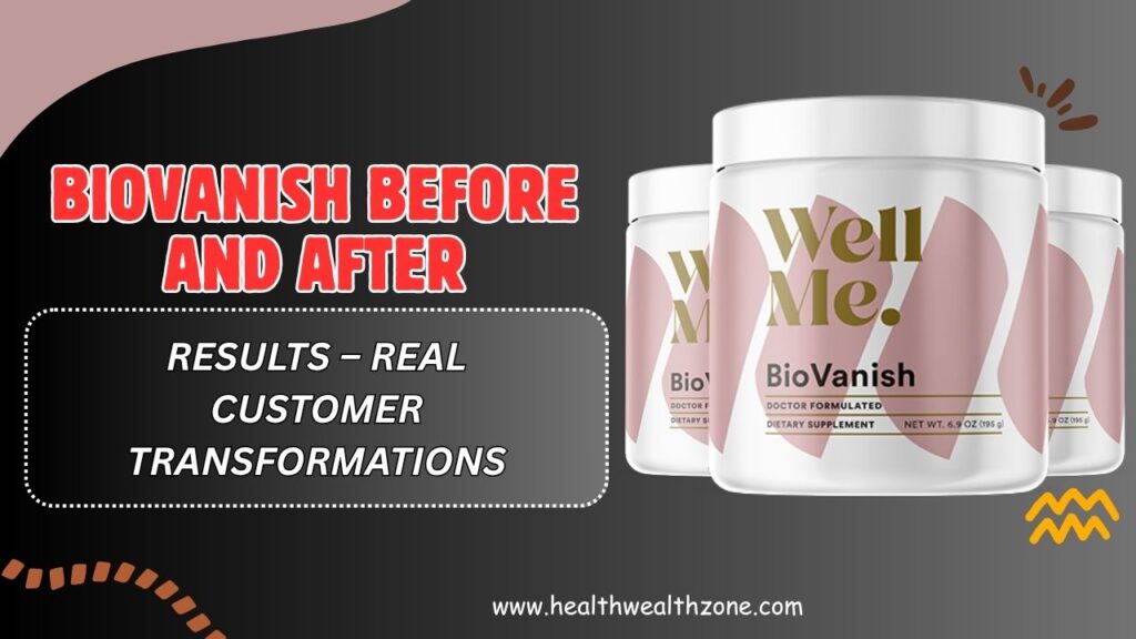 BioVanish Before and After Results – Real Customer Transformations ...
