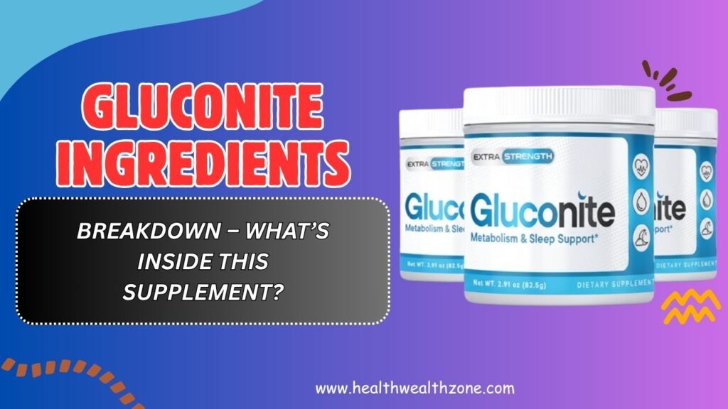 Gluconite-Ingredients-Breakdown-–-Whats-Inside-This-Supplement.jpg
