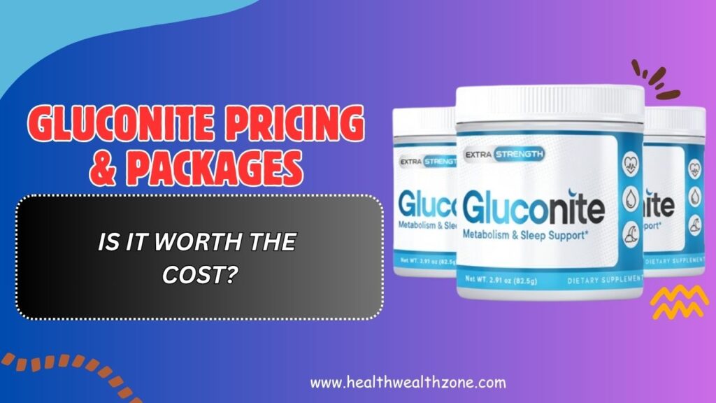 Gluconite Pricing & Packages – Is It Worth the Cost?