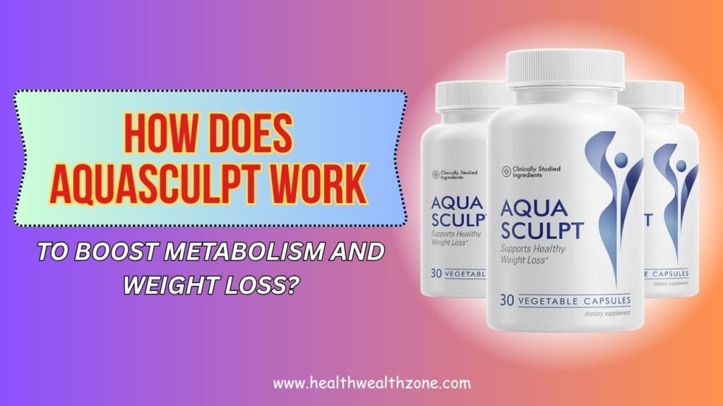 How-Does-AquaSculpt-Work-to-Boost-Metabolism-and-Weight-Loss.jpg