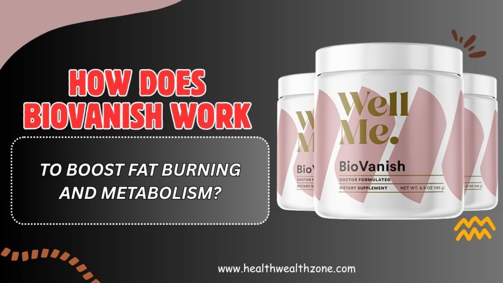 How-Does-BioVanish-Work-to-Boost-Fat-Burning-and-Metabolism.jpg