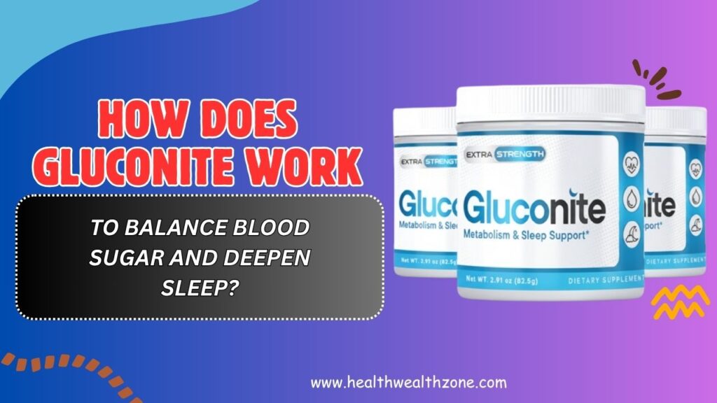 How-Does-Gluconite-Work-to-Balance-Blood-Sugar-and-Deepen-Sleep.jpg