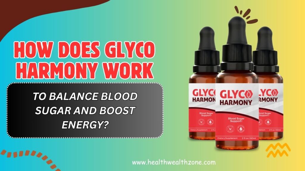 How-Does-Glyco-Harmony-Work-to-Balance-Blood-Sugar-and-Boost-Energy.jpg