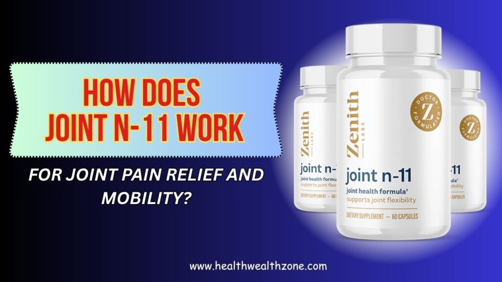 How-Does-Joint-N-11-Work-for-Joint-Pain-Relief-and-Mobility-Mar-2026.jpg