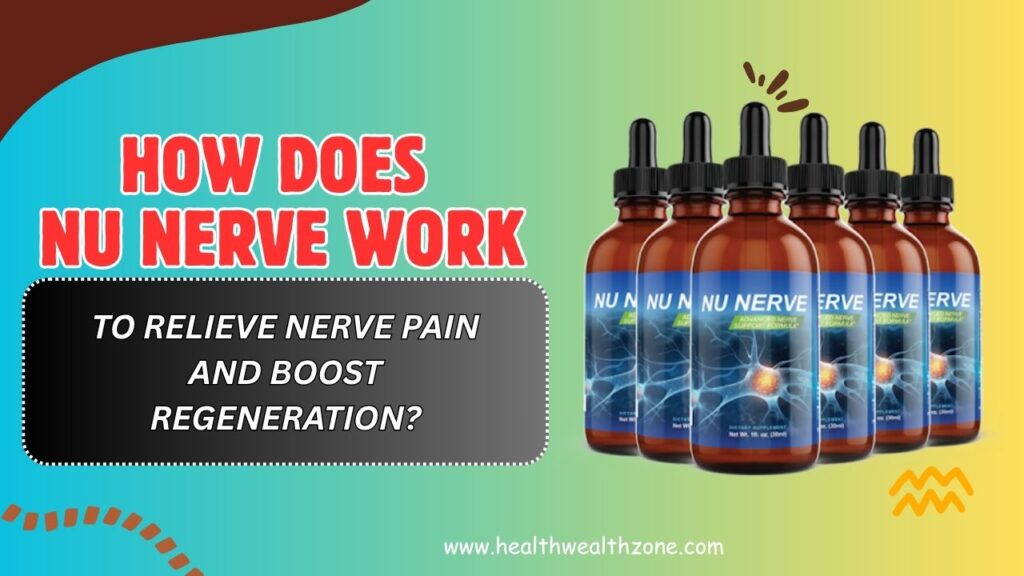 How-Does-Nu-Nerve-Work-to-Relieve-Nerve-Pain-and-Boost-Regeneration.jpg