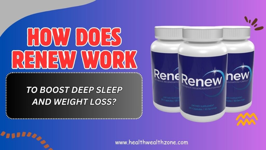 How Does RENEW Work to Boost Deep Sleep and Weight Loss?