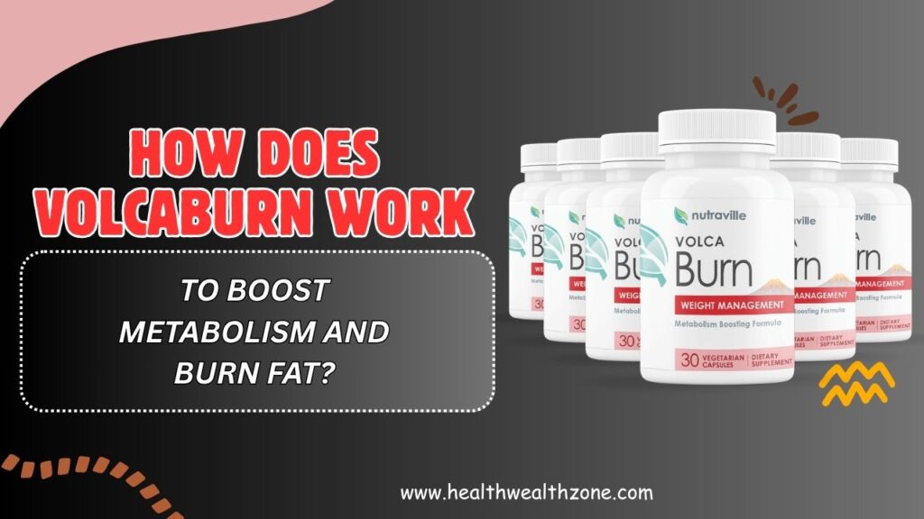 How-Does-VolcaBurn-Work-to-Boost-Metabolism-and-Burn-Fat.jpg