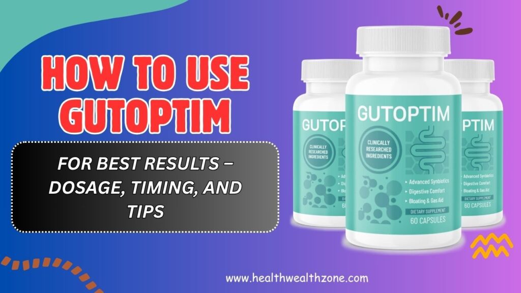 How-to-Use-GutOptim-for-Best-Results-–-Dosage-Timing-and-Tips.jpg