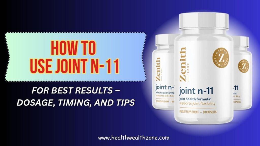 How-to-Use-Joint-N-11-for-Best-Results-–-Dosage-Timing-and-Tips-Mar-2026.jpg