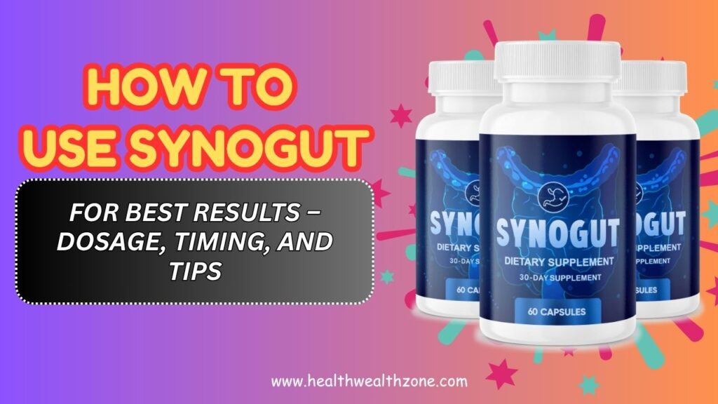 How-to-Use-SynoGut-for-Best-Results-–-Dosage-Timing-and-Tips.jpg