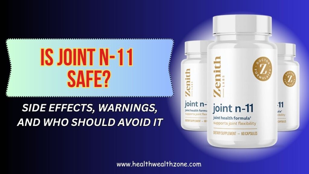 Is-Joint-N-11-Safe-–-Side-Effects-Warnings-and-Who-Should-Avoid-It-Mar-2026-1.jpg