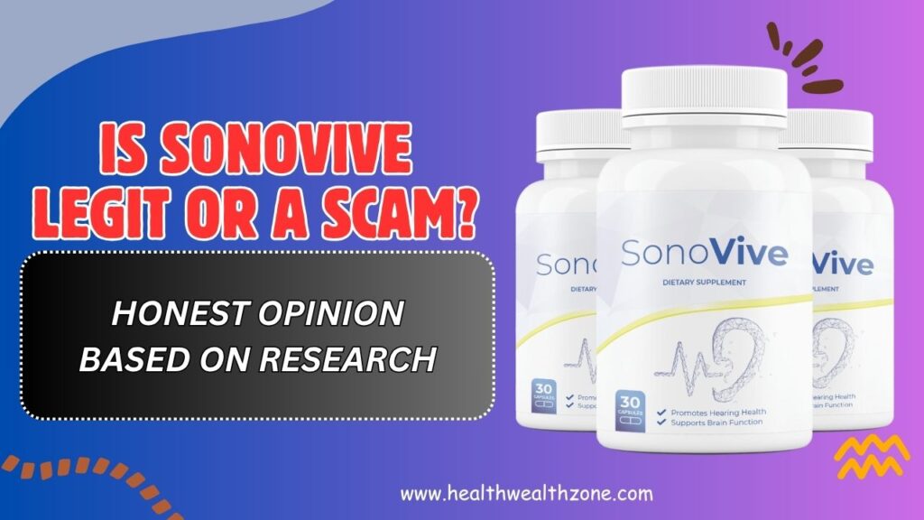 Is-SonoVive-Legit-or-a-Scam-–-Honest-Opinion-Based-on-Research.jpg