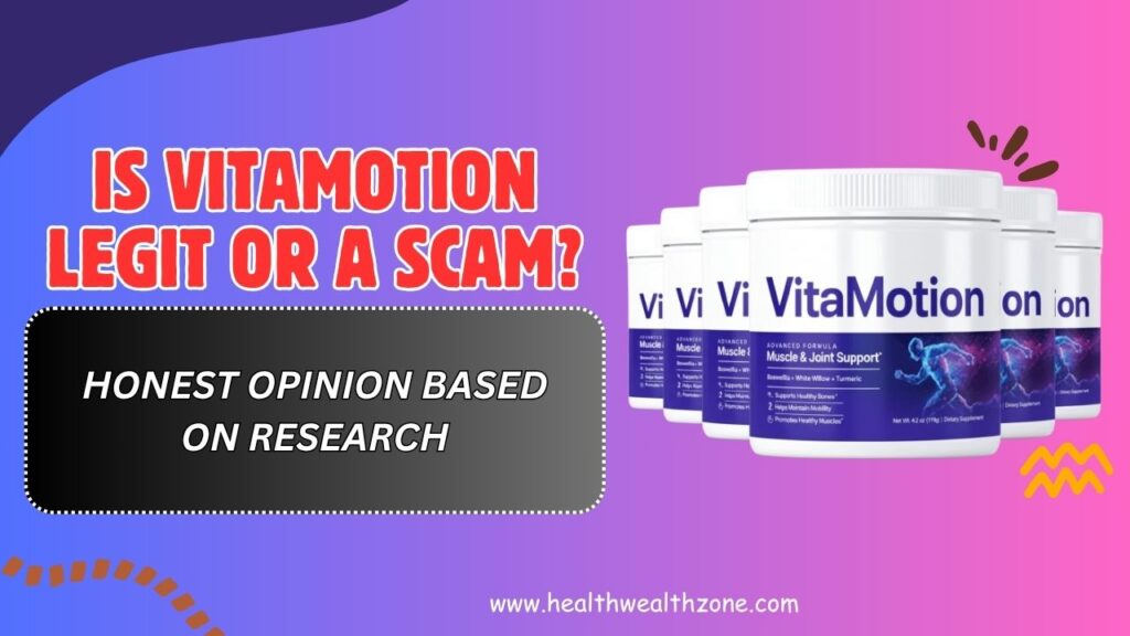 Is VitaMotion Legit or a Scam? – Honest Opinion Based on Research (April 2026) 