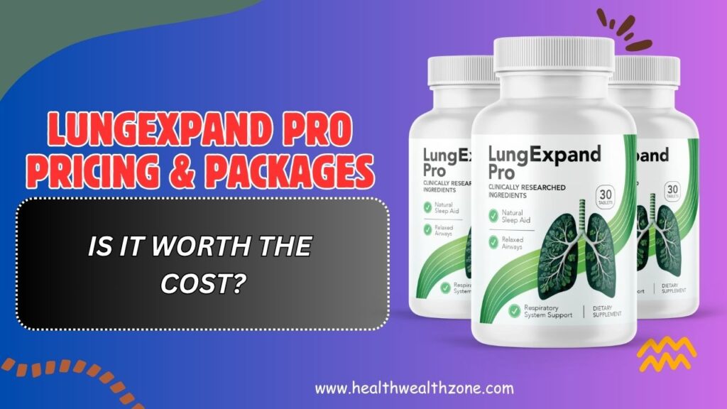 LungExpand Pro Pricing & Packages – Is It Worth the Cost?