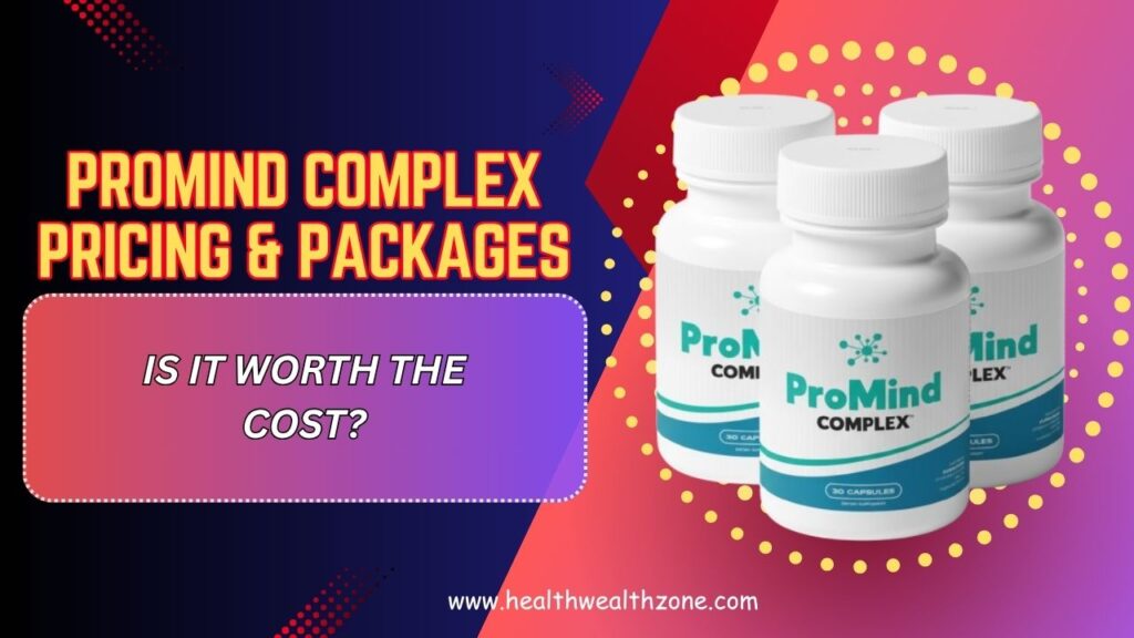 ProMind-Complex-Pricing-Packages-–-Is-It-Worth-the-Cost.jpg