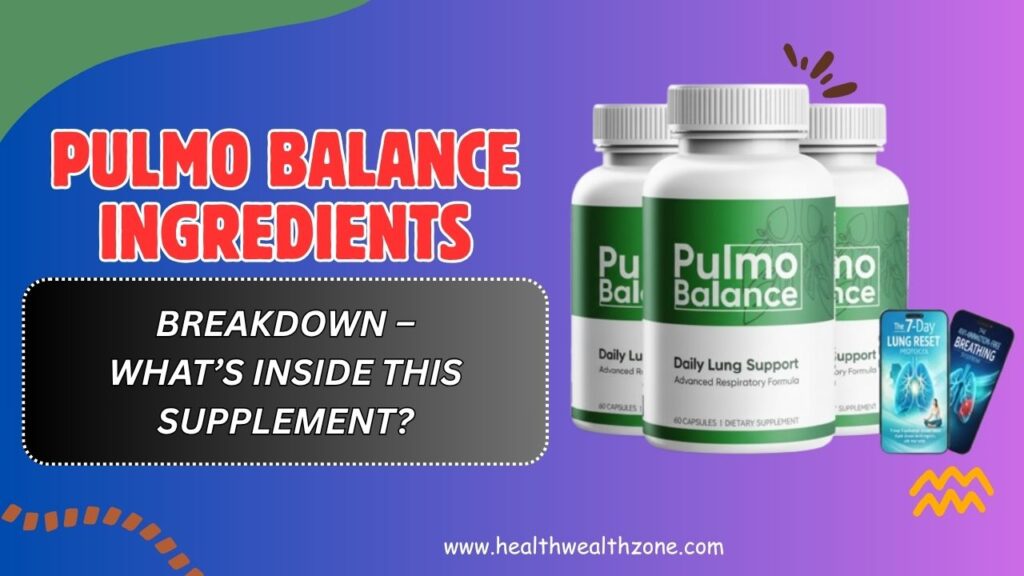 Pulmo-Balance-Ingredients-Breakdown-–-Whats-Inside-This-Supplement-April-2026.jpg