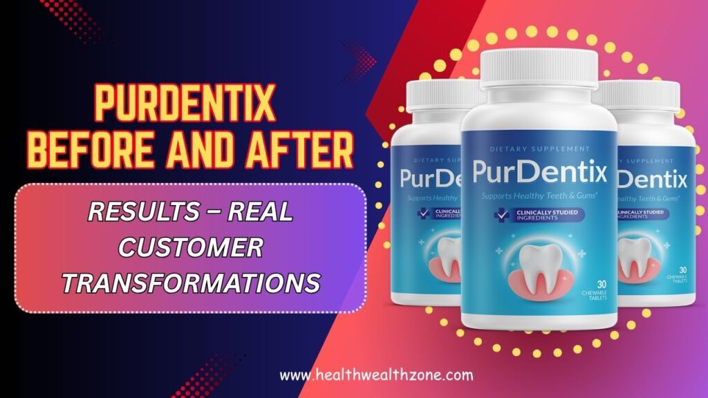 PurDentix-Before-and-After-Results-–-Real-Customer-Transformations-April-2026.jpg