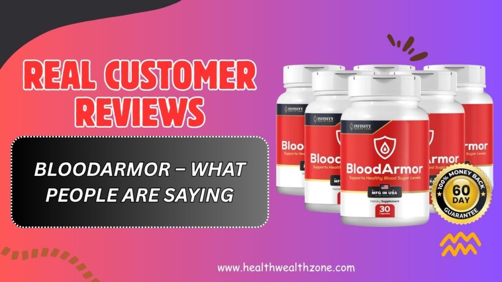 Real Customer Reviews of BloodArmor – What People Are Saying (April 2026)