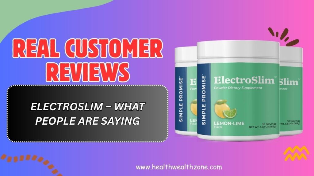 Real Customer Reviews of ElectroSlim – What People Are Saying