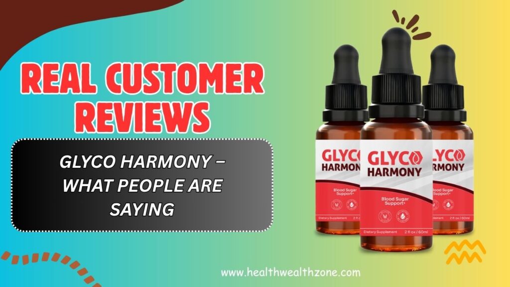 Real-Customer-Reviews-of-Glyco-Harmony-–-What-People-Are-Saying.jpg
