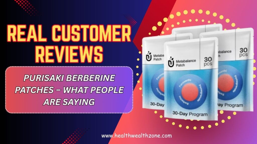 Real-Customer-Reviews-of-Purisaki-Berberine-Patches-–-What-People-Are-Saying.jpg