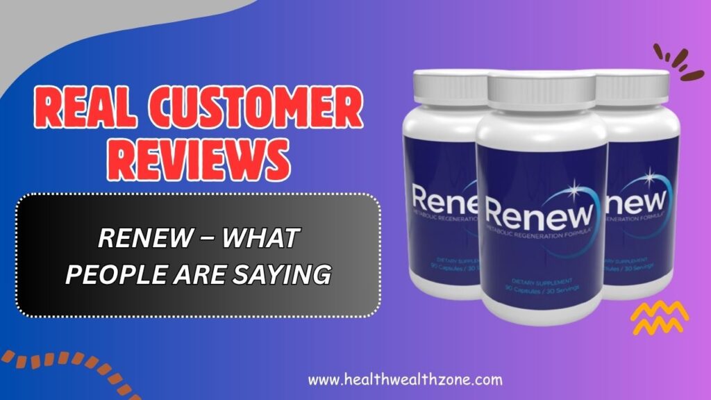 Real-Customer-Reviews-of-RENEW-–-What-People-Are-Saying.jpg