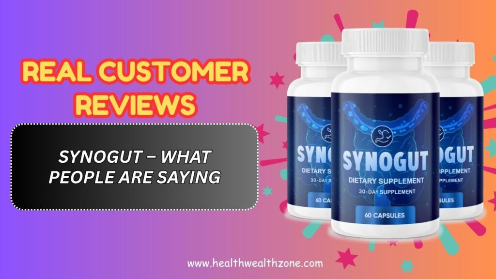 Real-Customer-Reviews-of-SynoGut-–-What-People-Are-Saying.jpg