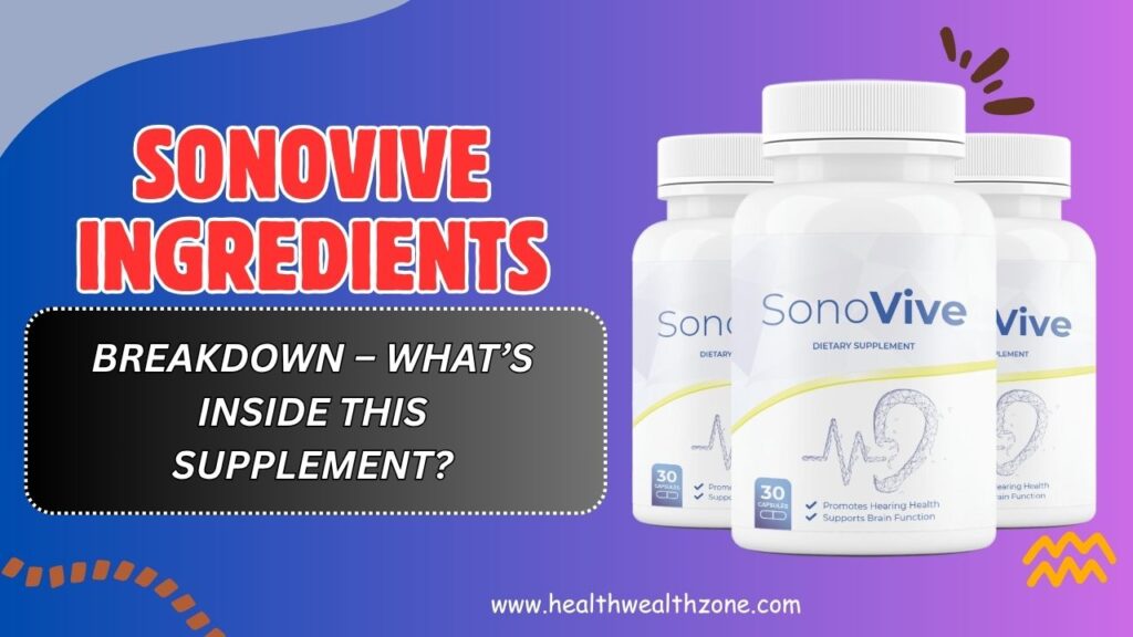 SonoVive-Ingredients-Breakdown-–-Whats-Inside-This-Supplement.jpg
