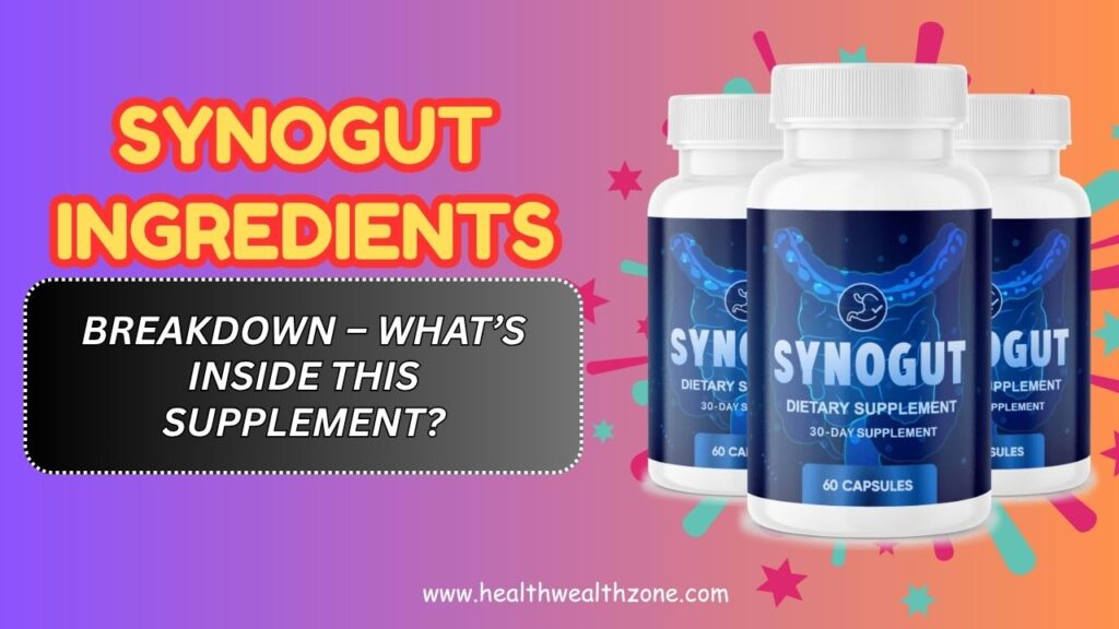 SynoGut-Ingredients-Breakdown-–-Whats-Inside-This-Supplement.jpg