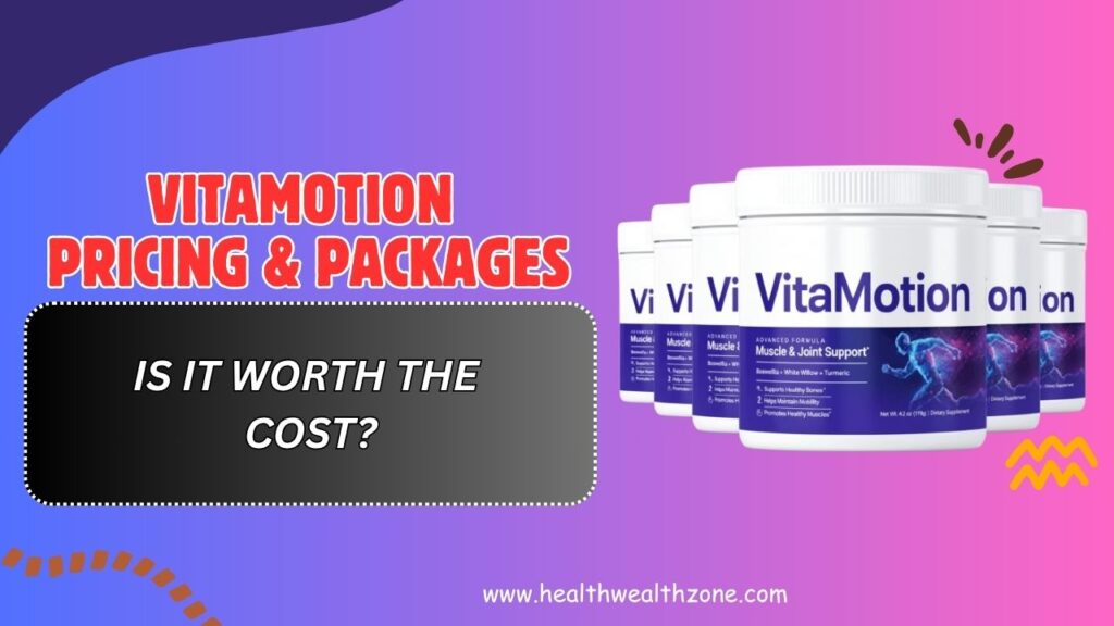 VitaMotion Pricing & Packages – Is It Worth the Cost? (April 2026)