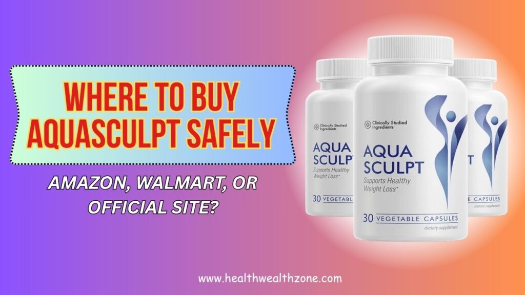 Where-to-Buy-AquaSculpt-Safely-–-Amazon-Walmart-or-Official-Site.jpg