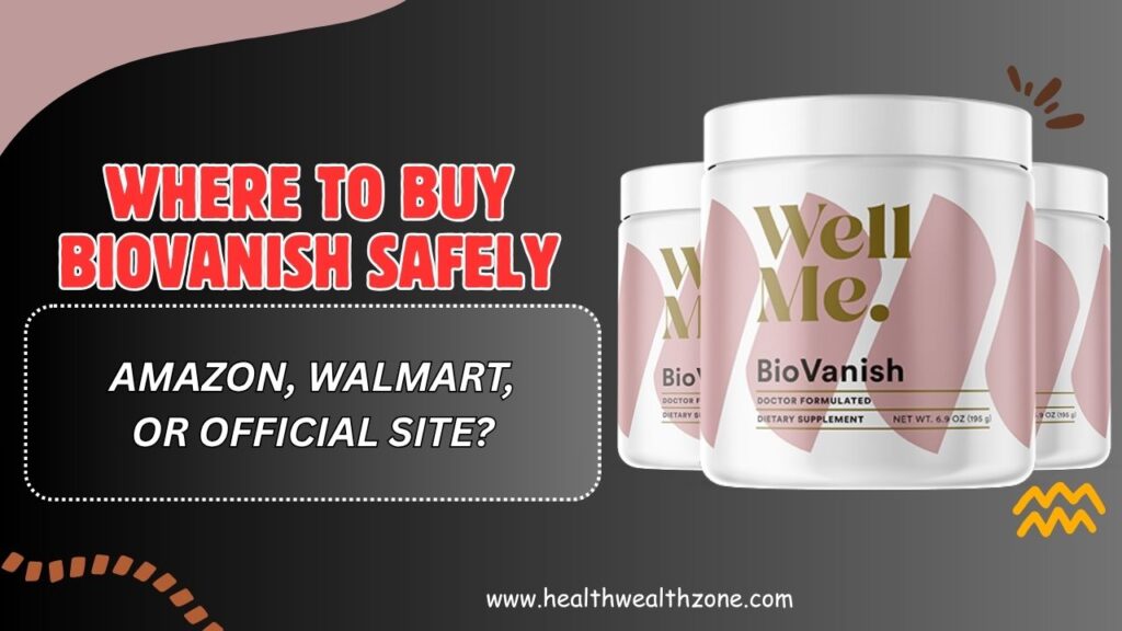 Where-to-Buy-BioVanish-Safely-–-Amazon-Walmart-or-Official-Site.jpg