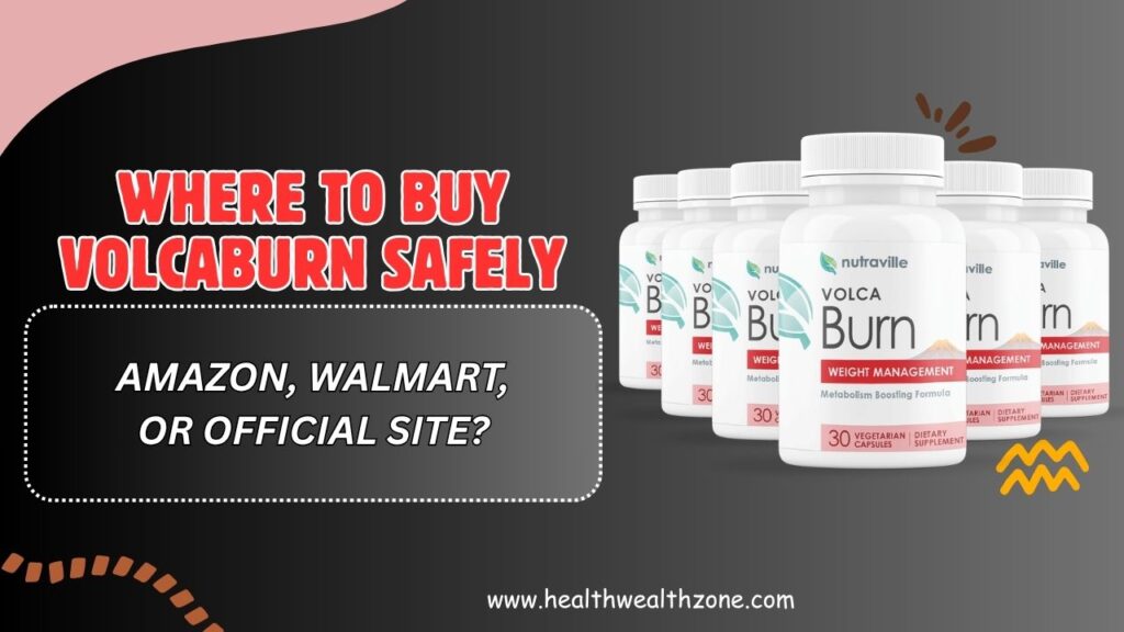 Where-to-Buy-VolcaBurn-Safely-–-Amazon-Walmart-or-Official-Site.jpg