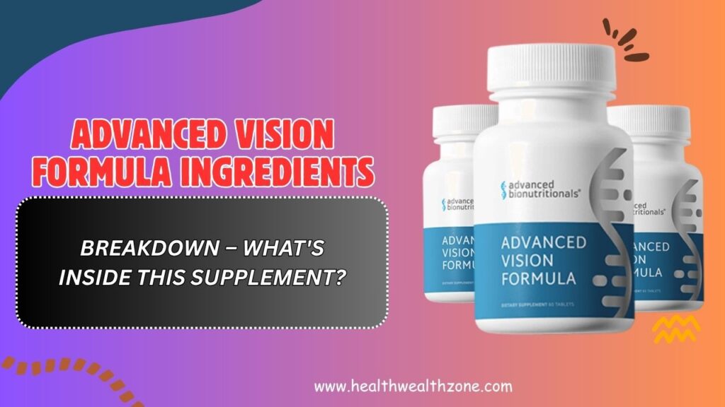 Advanced-Vision-Formula-Ingredients-Breakdown-–-Whats-Inside-This-Supplement.jpg
