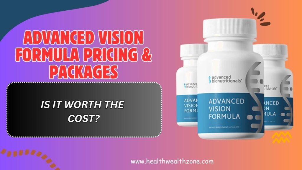 Advanced-Vision-Formula-Pricing-Packages-–-Is-It-Worth-the-Cost.jpg