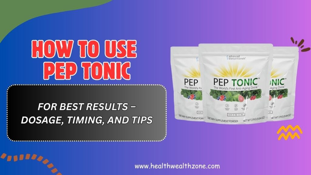 How-to-Use-Pep-Tonic-for-Best-Results-–-Dosage-Timing-and-Tips.jpg