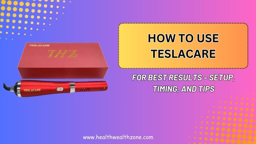 How to Use TeslaCare for Best Results – Setup, Timing, and Tips