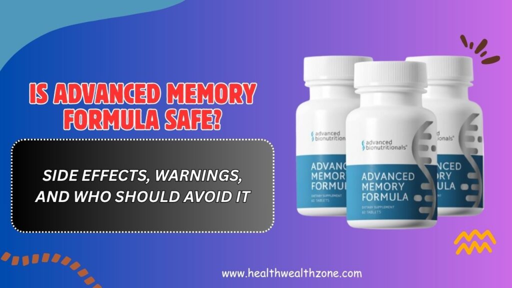 Is-Advanced-Memory-Formula-Safe-–-Side-Effects-Warnings-and-Who-Should-Avoid-It.jpg