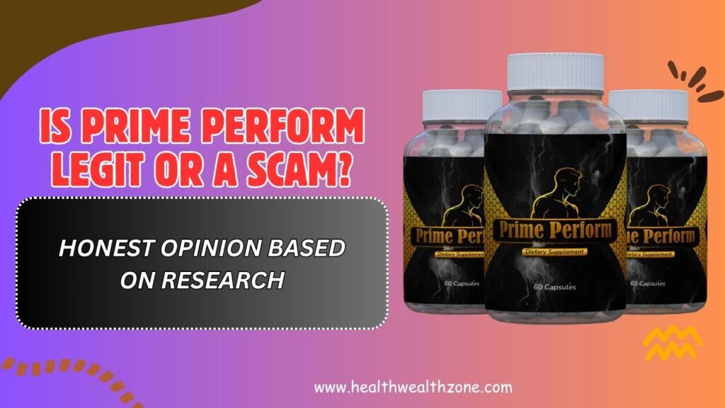 Is-Prime-Perform-Legit-or-a-Scam-–-Honest-Opinion-Based-on-Research.jpg