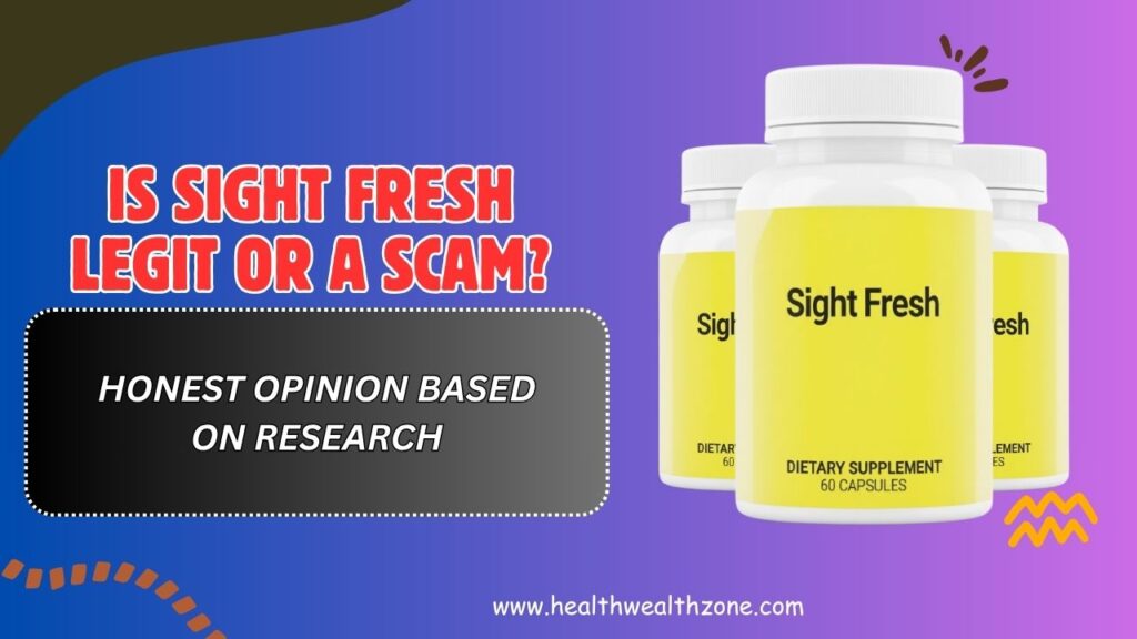 Is Sight Fresh Legit or a Scam? – Honest Opinion Based on Research